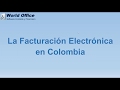 Facturación Electrónica en Colombia I - World Office
