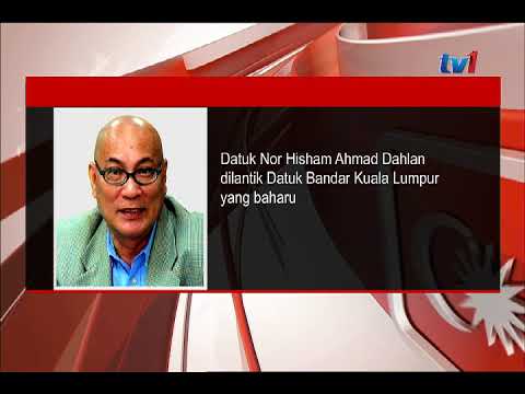 DATUK NOR HISHAM AHMAD DAHLAN DILANTIK DATUK BANDAR KUALA ...