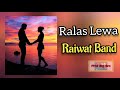 Raiwat Band - Ralas Lewa