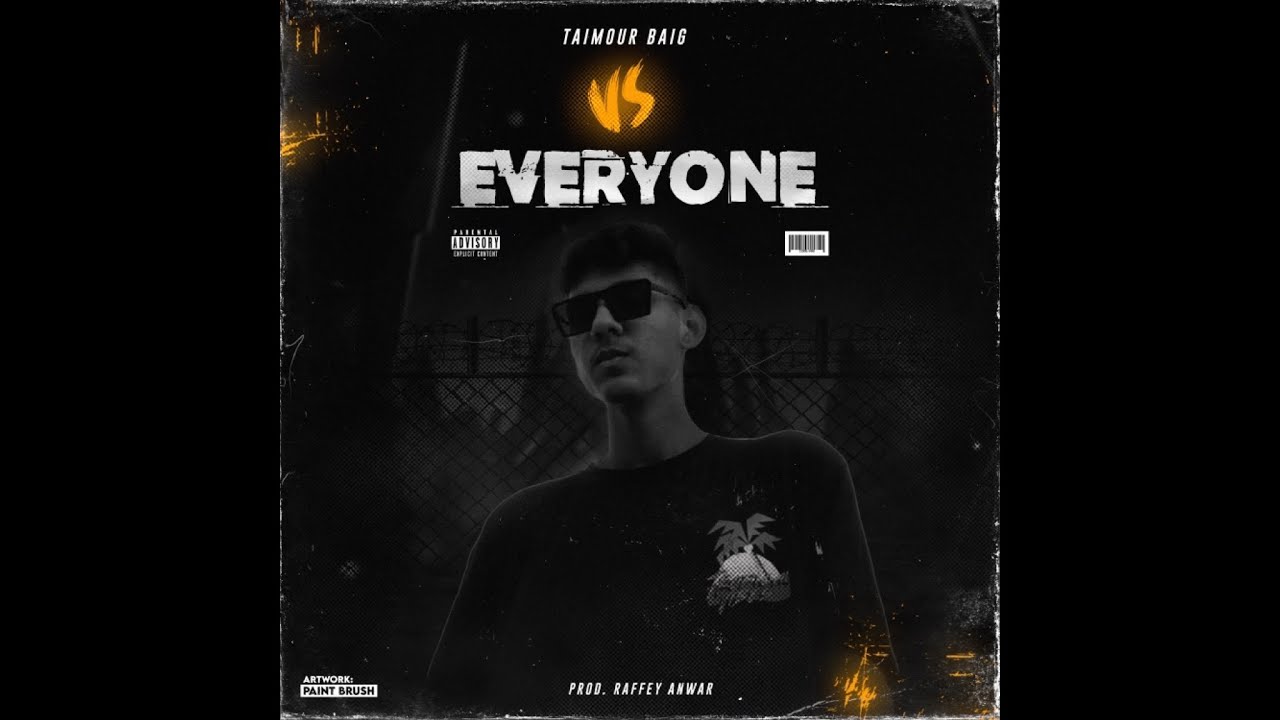 TAIMOUR BAIG VS EVERYONE   TAIMOUR BAIG  Prod Raffey Anwar Official Lyrical Video