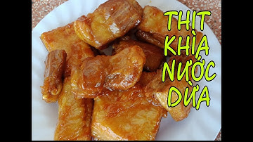 Cách làm THỊT HEO KHÌA NƯỚC DỪA lên màu đẹp của người miền tây