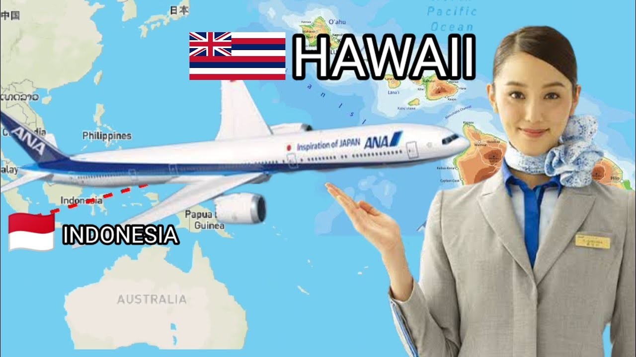 INDONESIA ke HAWAII,Berapa Jam ⁉️Etimasi Perjalanan ️ YouTube
