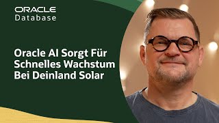 Deinland Solar Fast Tracks Climate Goals with Oracle Database 23ai