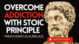 Overcome Addiction with stoic principle from Marcus Aurelius#stocism #addiction#virtualyoutuber#now