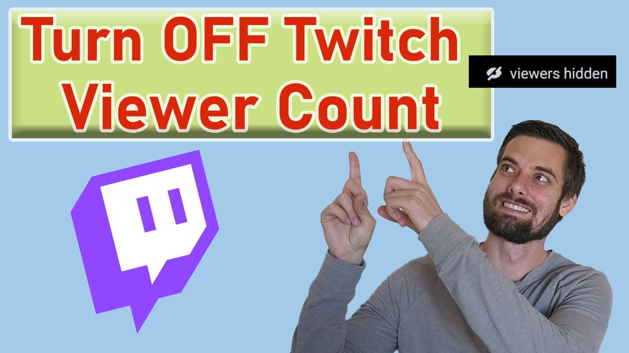 How To Turn Off Viewer Count On Twitch - StreamScheme