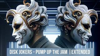 Disk Jokers - Pump Up The Jam (Cover Rework Technotronic 2024) | Extended Mix Resimi