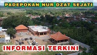 SITUASI PADEPOKAN NUR DZAT SEJATI SETELAH PINDAH KE PADEPOKAN YG BARU