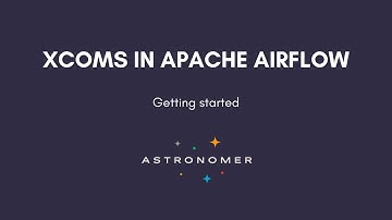 Getting started with XComs in Apache Airflow