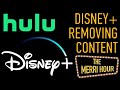 Disney Will Remove Content from Disney+ and Hulu - The Merri Hour