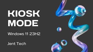 how-to use the kiosk mode in windows 11 |23h2| #howto