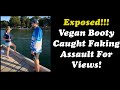 Exposed vegan booty caught faking assault for views tashpetersonisacrackho