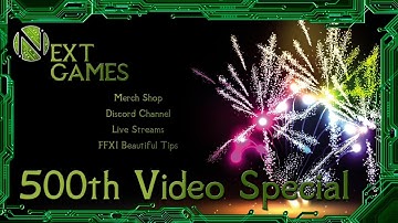 NextGames 500th Video Special!  Merch, Discord, Live Stream, New Make FFXI Beautiful Tips!