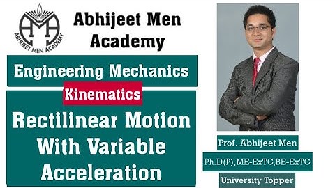 Kinematics Rectilinear Motion With Variable Acceleration