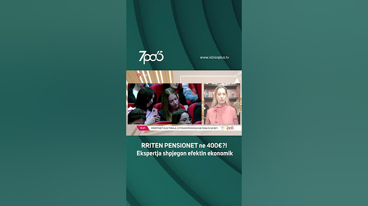 RRITEN PENSIONET ne 400€?! Ekspertja shpjegon efektin ekonomik