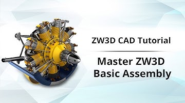 ZW3D CAD Tutorial 9: Master Basic Assembly