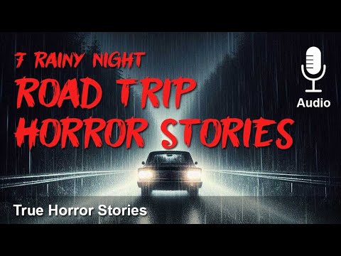 7 Rainy Night Road Trip True Horror Stories | Horror Stories with Rain ...