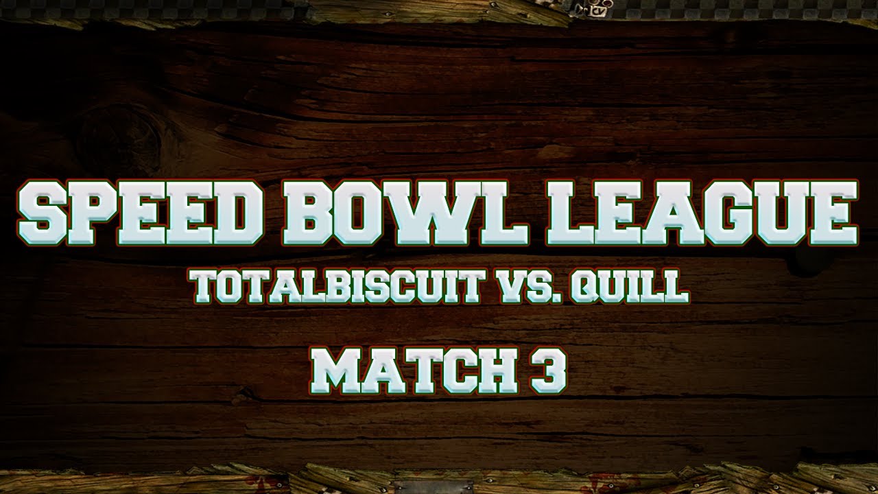 Speed Bowl League - Match 3 - TB vs Quill