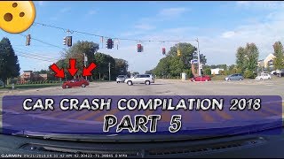 Car Crash Compilation  Worst Driving Fails Of 2018 (Part 5)