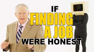 If Job Searching Were Honest | Honest Ads (LinkedIn, ZipRecruiter, Indeed Parody)