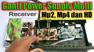 Cara Mengganti PSU Multi di Receiver Mp2 Mp4 dan HD