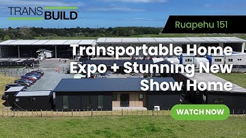 Transbuild Home Expo - Delivering Clever Transportable Solutions to Kiwis