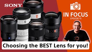 Choosing the BEST lens for you! Part 1 | Sony LIVE - In Focus Ep. 15