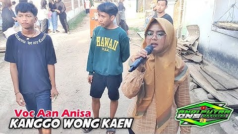 ANDI PUTRA 1 Kanggo Wong Kaen Voc Aan Anisa Live Gabus Welut Tgl 28 April 2023