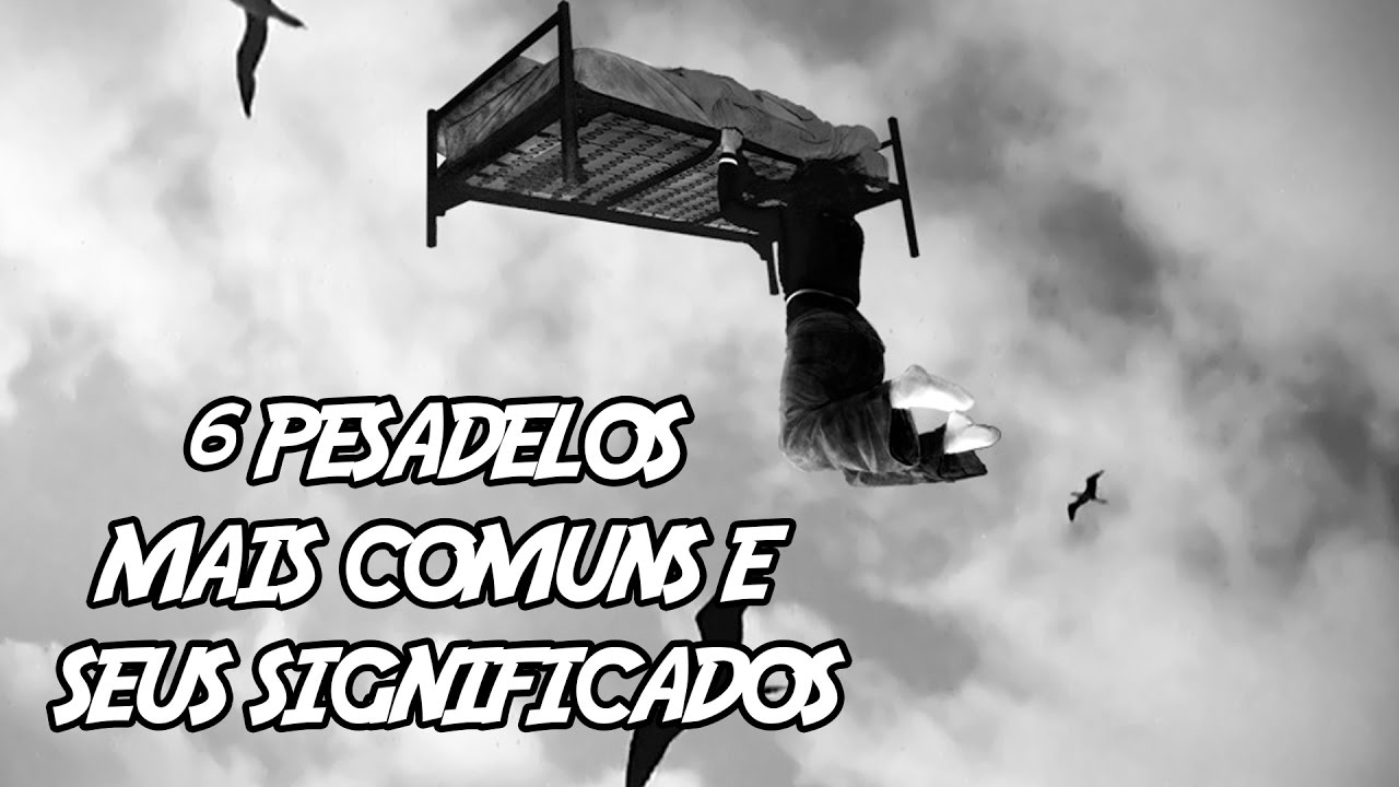 6 Pesadelos mais Comuns e seus Significados - YouTube