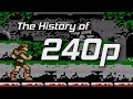 The History of 240p