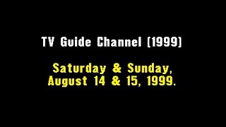 TV Guide Channel (1999): August 14 & 15, 1999