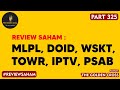 Review Saham Eps 325: Roasting Saham MLPL, DOID, WSKT, TOWR, IPTV, PSAB image