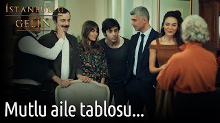 Mutlu Aile Tablosu... | İstanbullu Gelin