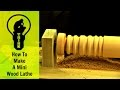 How to make a mini lathe in 10 minutes