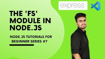 fs module Node JS | Node JS Tutorial for Beginners #7