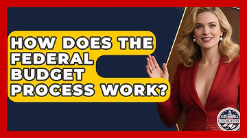 How Does the Federal Budget Process Work? - Inside the Legislative Branch