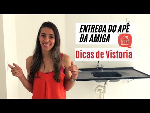 TOUR - ENTREGA DO APÊ DA AMIGA - dicas de vistoria