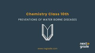 Prevention of Water-Borne Diseases: Safeguarding Public Health | Grade 10 Chemistry | Lecture 15