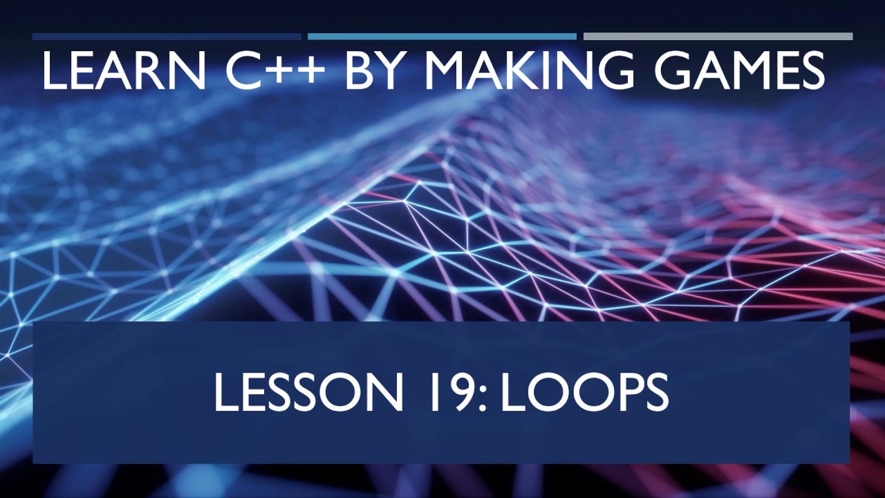 19 Loops [Learn C++ by Making Games] - YouTube