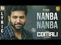 Comali  nanba nanba lyric  jayam ravi samyuktha hegde hiphop tamizha