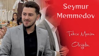 Seymur Memmedov - Tekce Menim Olaydin 2022 (Popuri)