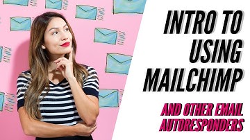 INTRODUCTION TO USING MAILCHIMP.