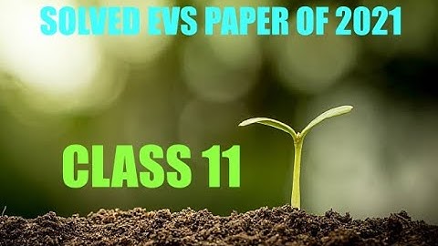 SOLVED EVS QUESTION PA[PER OF 2021#CLASS 11#AHSEC