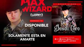 Solamente Esta En Amarte (Audio Oficial) - Max Wizard