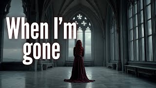 When I’m Gone | Symphonic Metal Ballad of the Soul | Gothic Orchestral Song about Life and Legacy