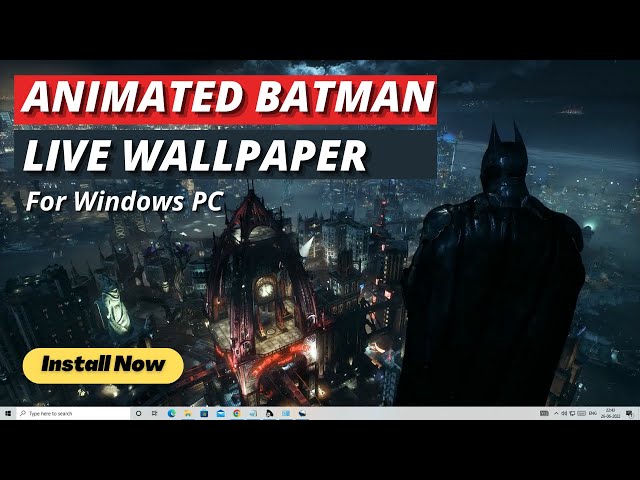 BATMAN Animated Live Wallpaper for Windows 10 & 11 