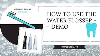 How To Use The Water Flosser