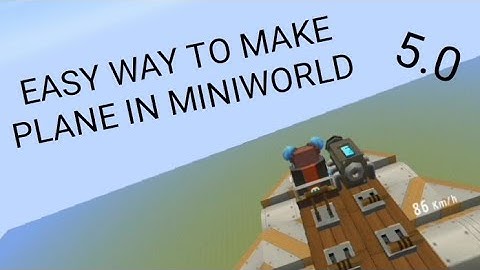 How to make a plane in miniworld 5.0