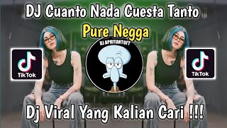 DJ CUANTO NADA CUESTA TANTO PURE NEGGA VIRAL TIK TOK TERBARU 2023 YANG KALIAN CARI !