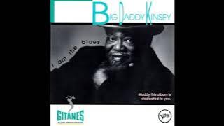 Big daddy Kinsey   Good morning Mississippi