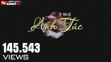 Anh Túc - Tài Lê [ Official Lyric Video ]
